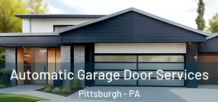  Automatic Garage Door Services Pittsburgh - PA