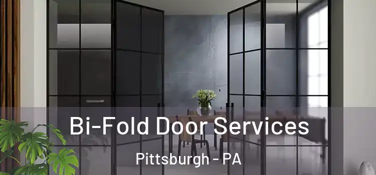  Bi-Fold Door Services Pittsburgh - PA