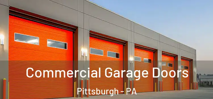 Commercial Garage Doors Pittsburgh - PA
