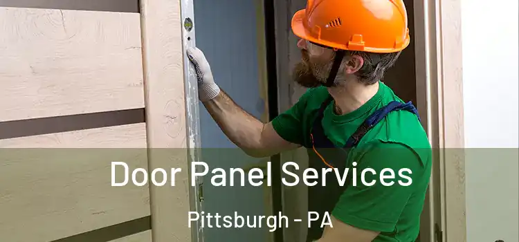  Door Panel Services Pittsburgh - PA