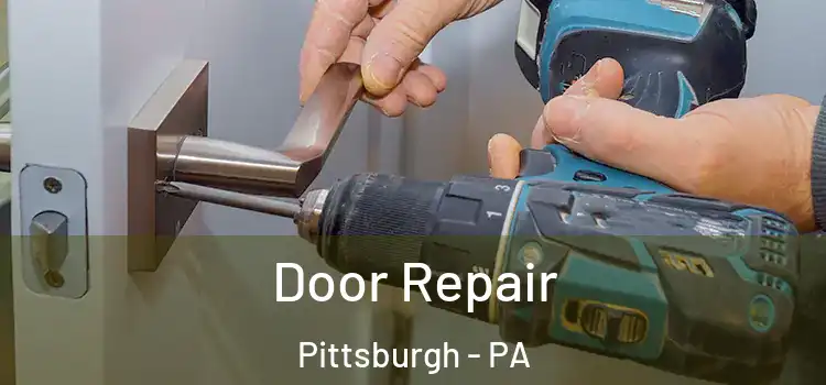  Door Repair Pittsburgh - PA