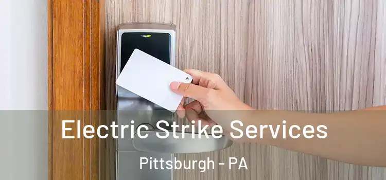  Electric Strike Services Pittsburgh - PA