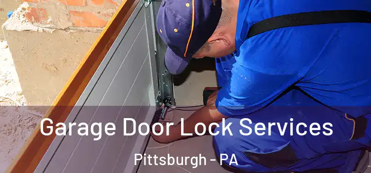  Garage Door Lock Services Pittsburgh - PA