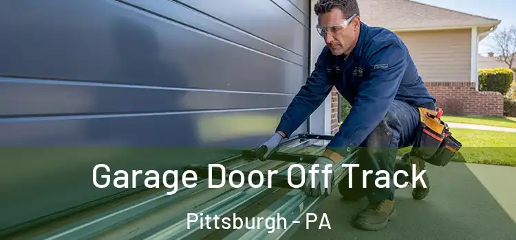  Garage Door Off Track Pittsburgh - PA