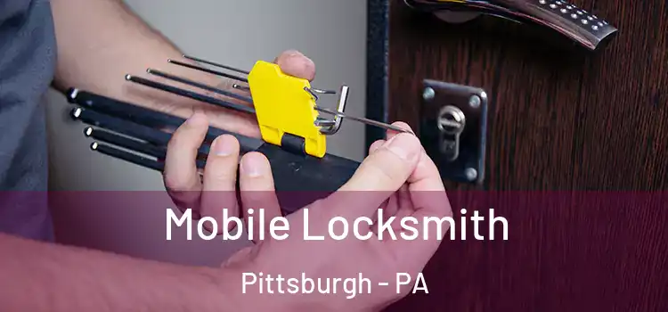  Mobile Locksmith Pittsburgh - PA
