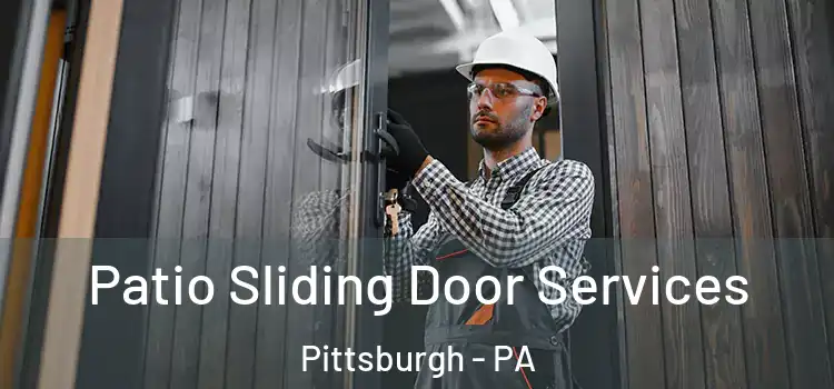 Patio Sliding Door Services Pittsburgh - PA